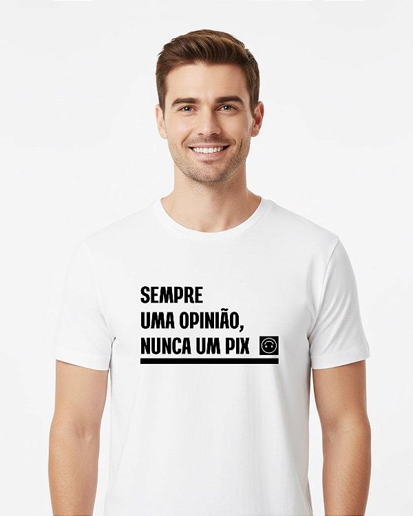 Camisa Básica Unissex Nunca um Pix