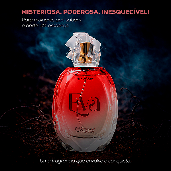 Perfume Feminino Eva Suave Fragrance – Deo Colônia Oriental Aromática Intensa, Misteriosa e Envolvente