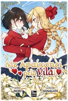 MANGÁ - ME APAIXONEI PELA VILÃ - VOL.: 1