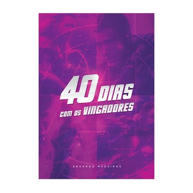 40 Dias com os Vingadores - Devocional