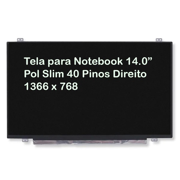 Tela para Notebook 14.0 Pol Slim 40 Pinos Direito 1366 x 768