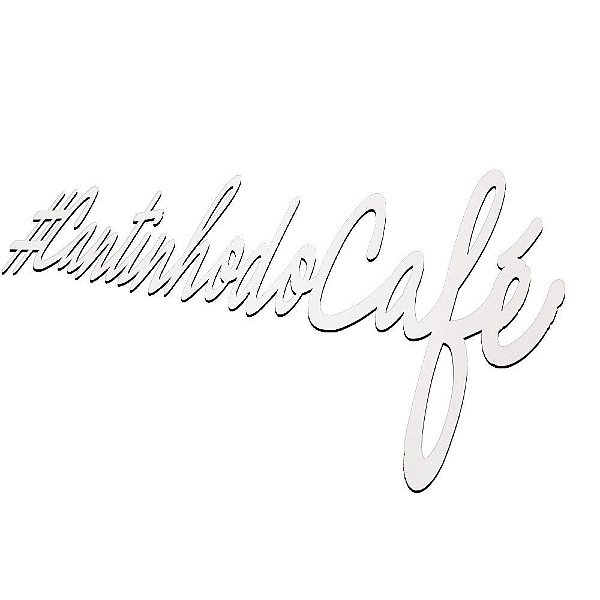 Placa Decorativa #cantinhodocafé Branco Trovarelli [F031]