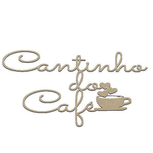 Placa Decorativa Caligrafia Cantinho Do Café Natural Trovarelli [F031]