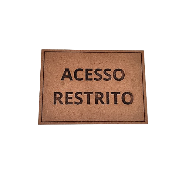 Placa Sinalização 1/2 Oficio Acesso Restrito Mdf Natural [F031]