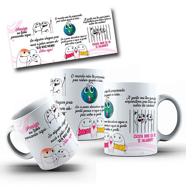 Caneca Personalizada Unykk Amiga Eu Tava Pensando Aqui, Seja Você Mesma, Não Seja