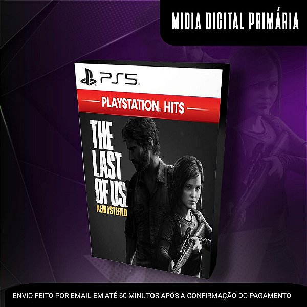 The Last Of Us Remastered Ps5 Mídia Digital (Primária) (Retrocompatível)