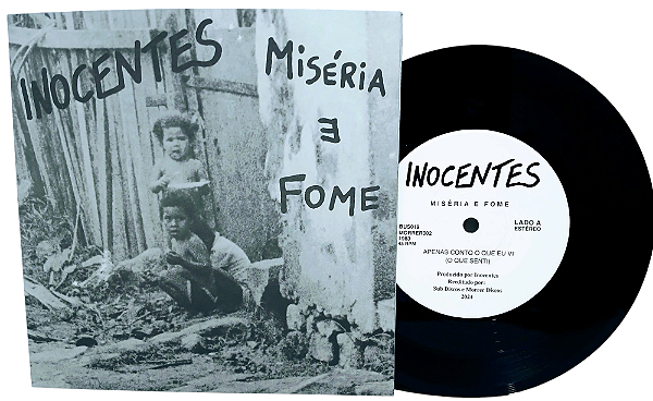 Inocentes Miséria e Fome ( Vinil Compacto 7" polegadas ) )