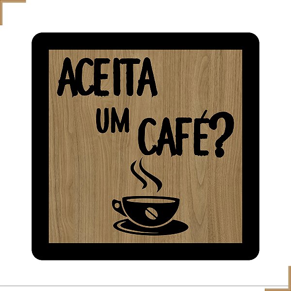 Placa Quadro Decorativo Aceita um Café Em MDF 20x20cm
