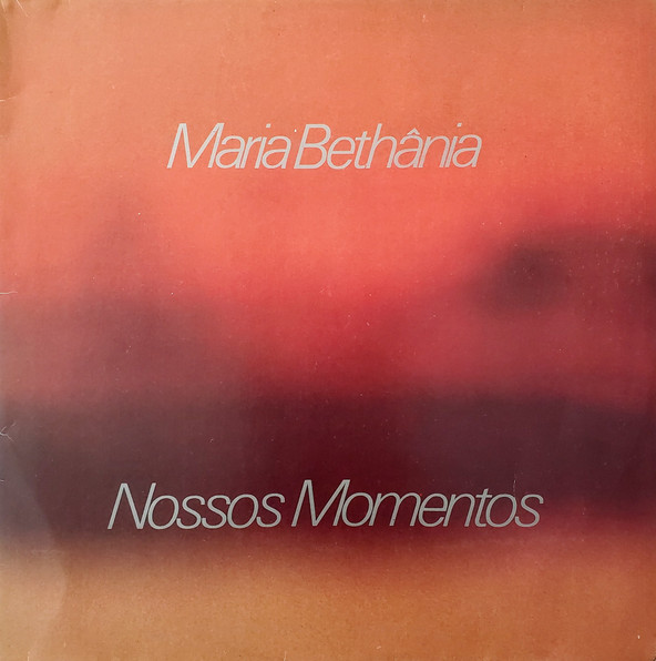 Maria Bethânia - Nossos Momentos