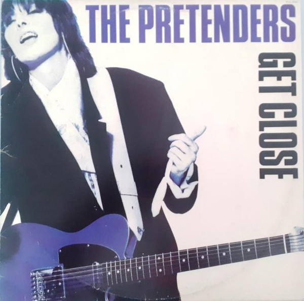 The Pretenders - Get Close