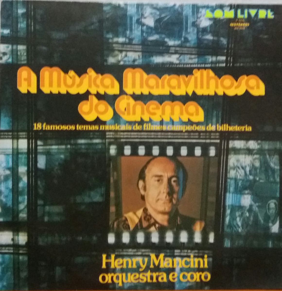 Henry Mancini And His Orchestra And Chorus - A Música Maravilhosa Do Cinema