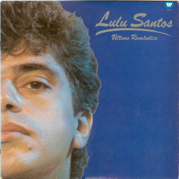 Lulu Santos - Último Romântico