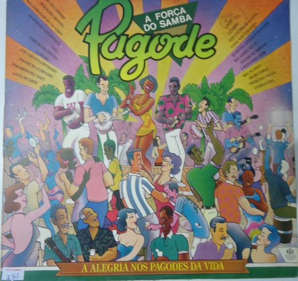 Various - Pagode A Força Do Samba - A Alegria Nos Pagodes Da Vida