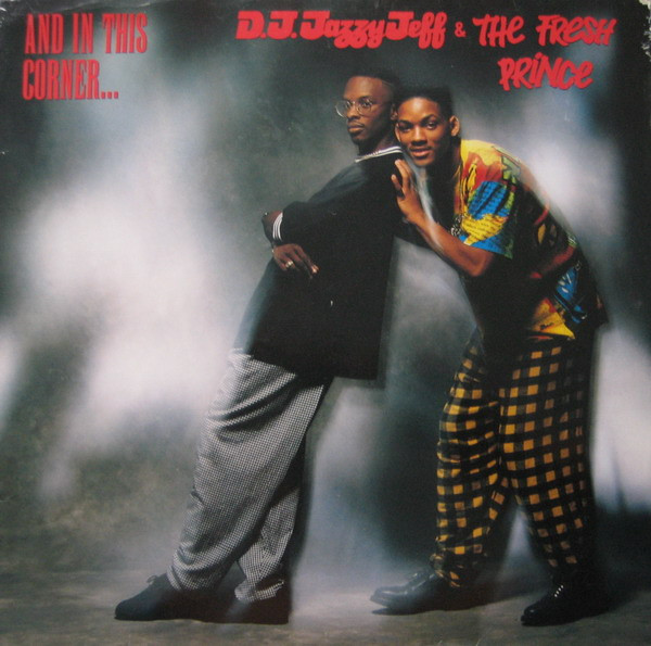 DJ Jazzy Jeff & The Fresh Prince - And In This Corner...