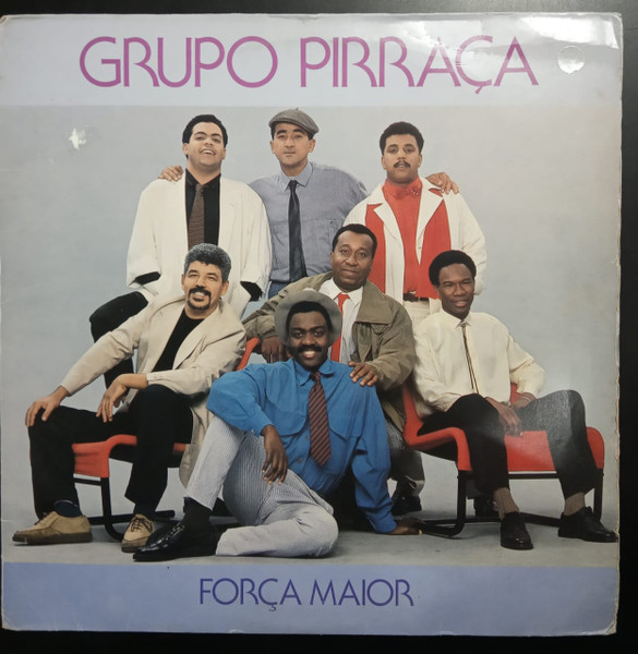 Grupo Pirraça - Força Maior