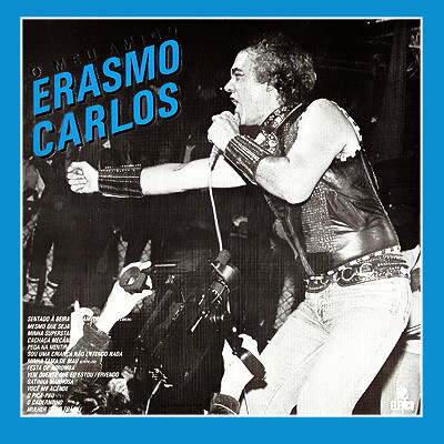 Erasmo Carlos - O Meu Amigo Erasmo Carlos