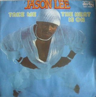 Jason Lee (8) - Take Me / The Heat Is On