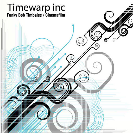 Timewarp Inc. - Funky Bob Timbales / Cinemafilm