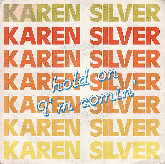 Karen Silver - Hold On I'm Comin'