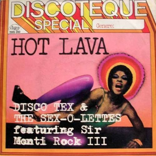 Disco Tex & His Sex-O-Lettes, Sir Monti Rock III - Hot Lava