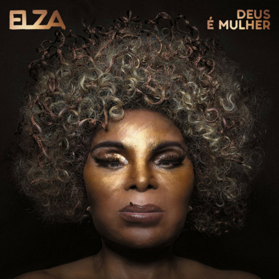 Elza Soares - Deus É Mulher