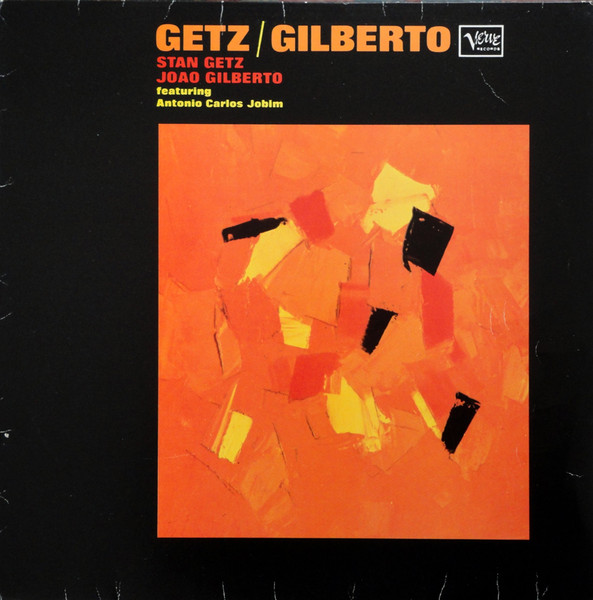 Stan Getz, João Gilberto, Antonio Carlos Jobim - Getz / Gilberto