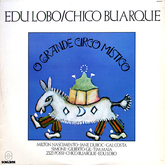 Edu Lobo, Chico Buarque - O Grande Circo Místico