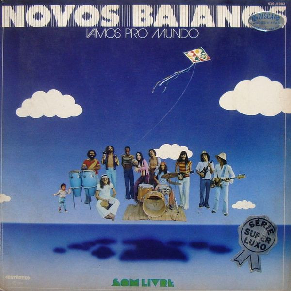 Os Novos Baianos - Vamos Pro Mundo