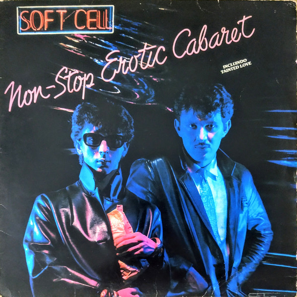 Soft Cell - Non-Stop Erotic Cabaret