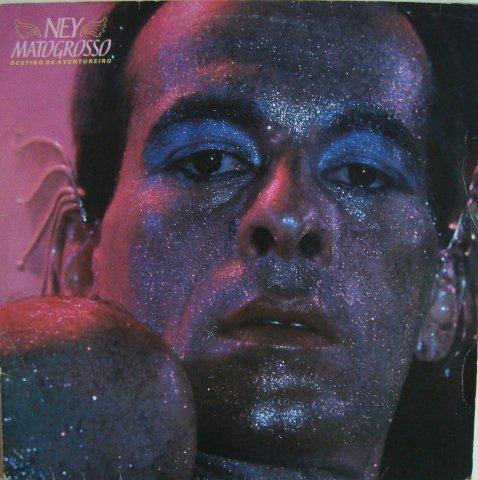 Ney Matogrosso - Destino De Aventureiro