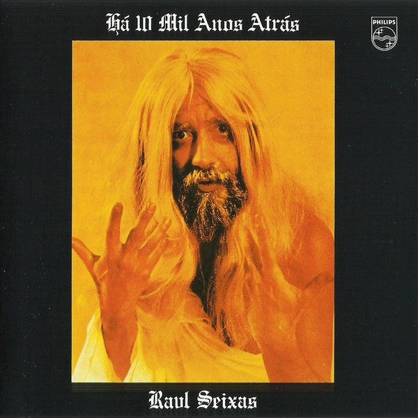 Raul Seixas - Há 10 Mil Anos Atrás