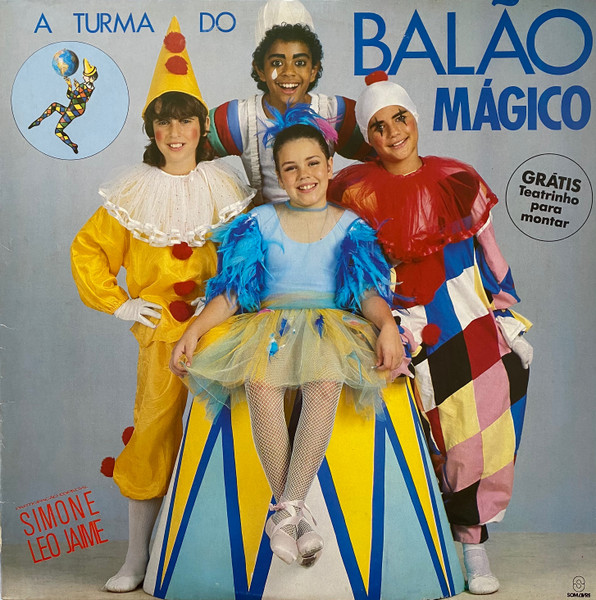 A Turma Do Balão Mágico - A Turma Do Balão Mágico