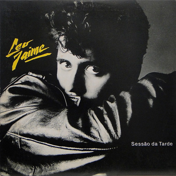 Leo Jaime - Sessão Da Tarde