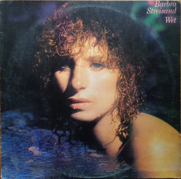 Barbra Streisand - Wet
