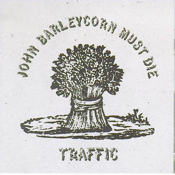 Traffic - John Barleycorn Must Die