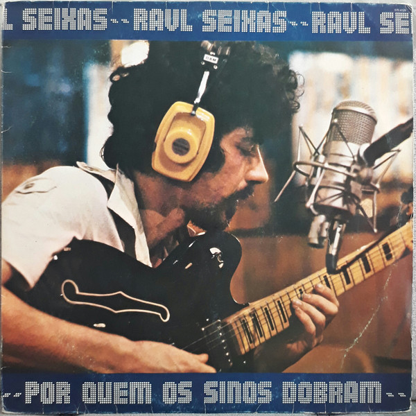 Raul Seixas - Por Quem Os Sinos Dobram