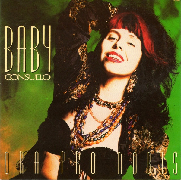 Baby Consuelo - Ora Pro Nobis