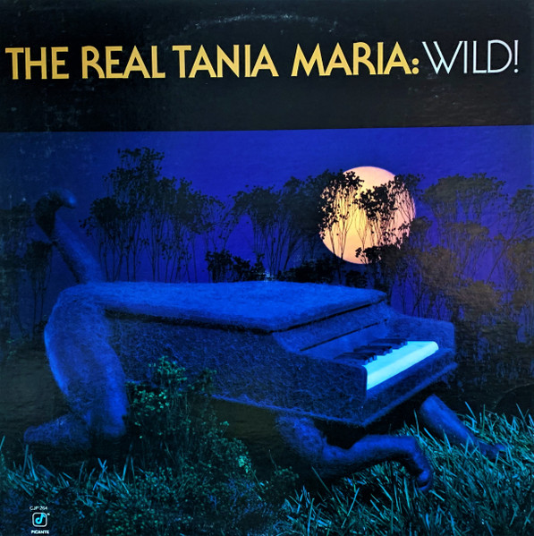 Tania Maria - The Real Tania Maria: Wild!