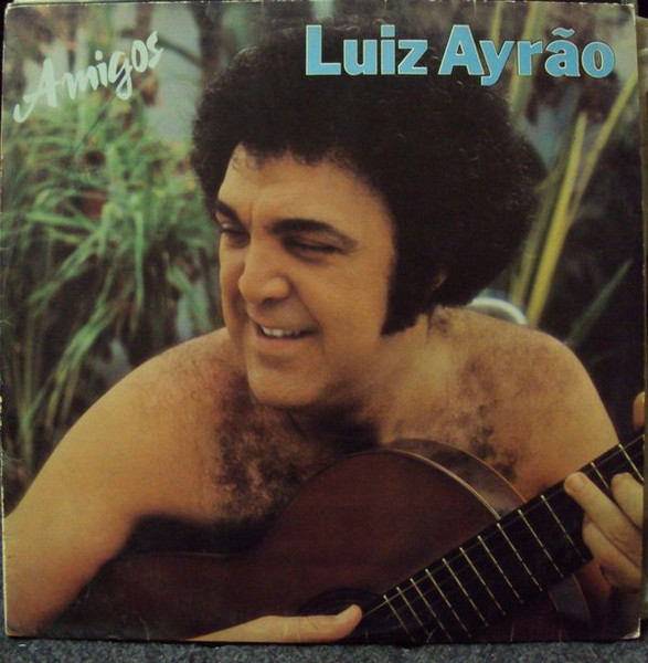 Luiz Ayrão - Amigos