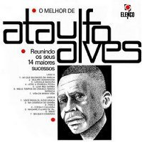 Ataulfo Alves - O Melhor De