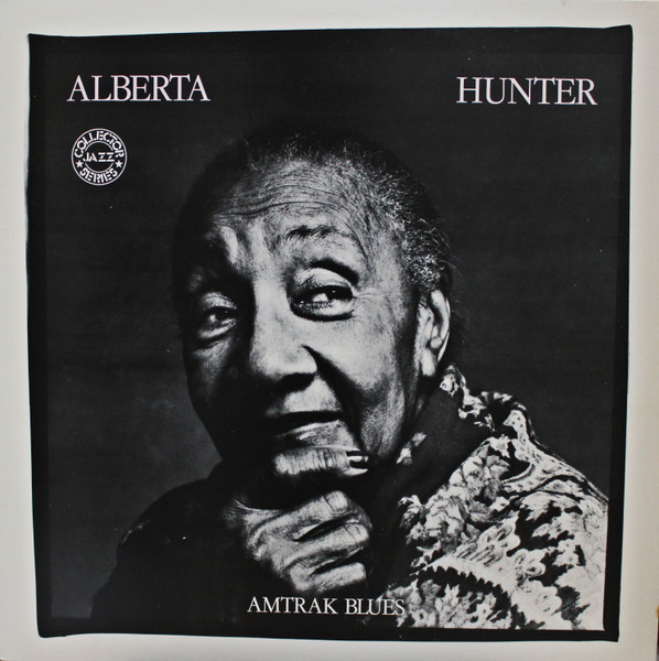 Alberta Hunter - Amtrak Blues