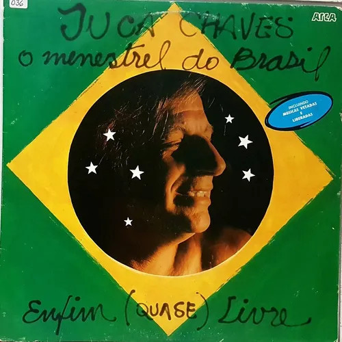 Juca Chaves - O Menestrel Do Brasil - Enfim (Quase) Livre
