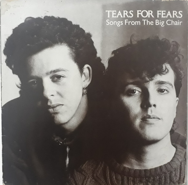 Tears For Fears - Songs From The Big Chair