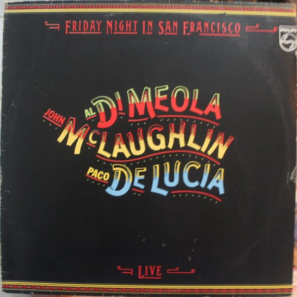 John McLaughlin, Al Di Meola, Paco De Lucía - Friday Night In San Francisco
