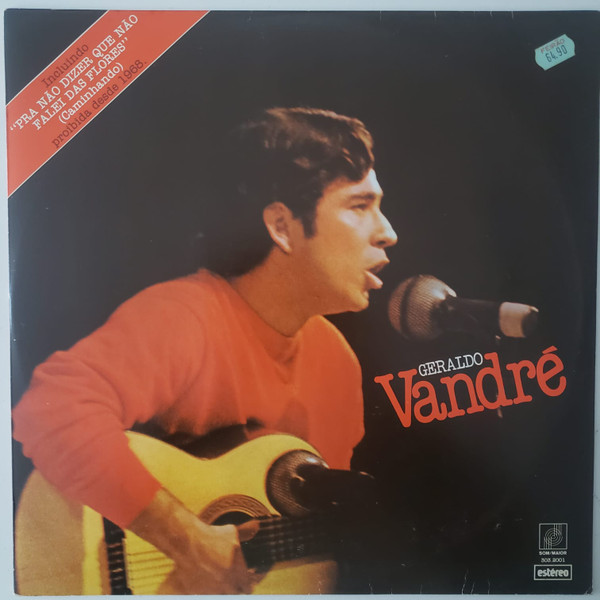 Geraldo Vandré - Prá Não Dizer Que Não Falei Das Flores