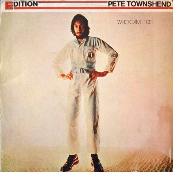 Pete Townshend - Who Came First