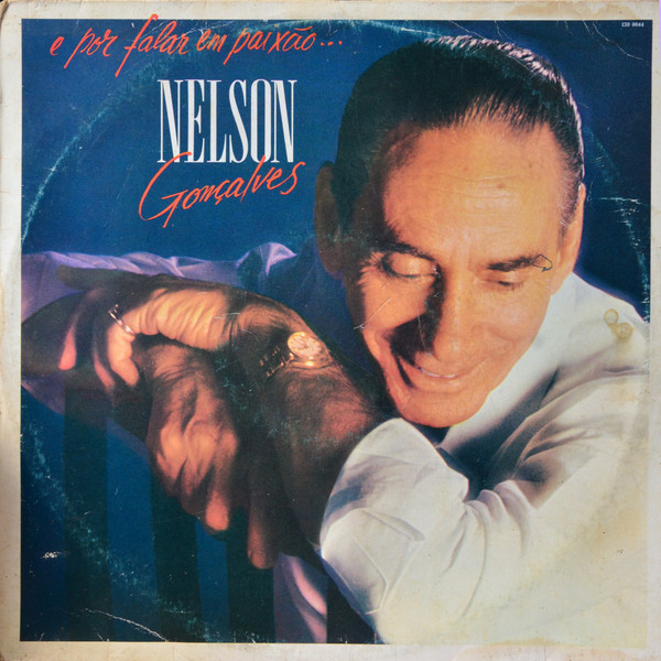 Nelson Gonçalves - E Por Falar Em Paixão