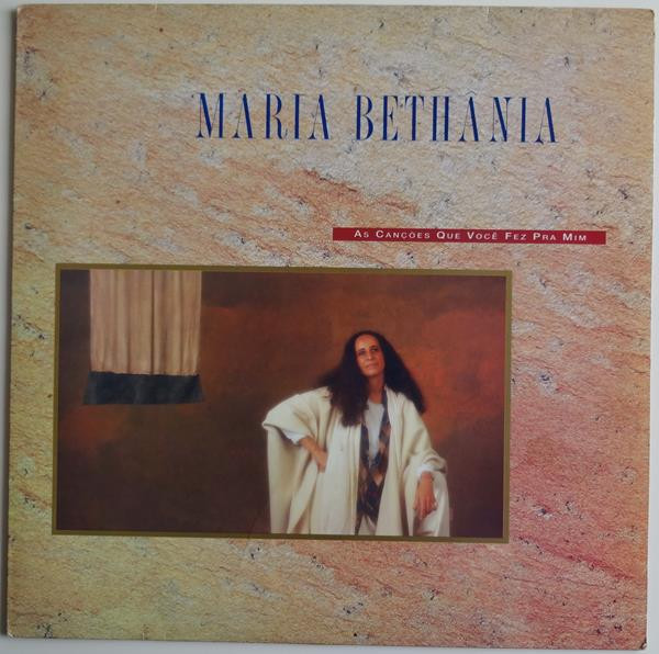 Maria Bethânia - As Canções Que Você Fez Pra Mim