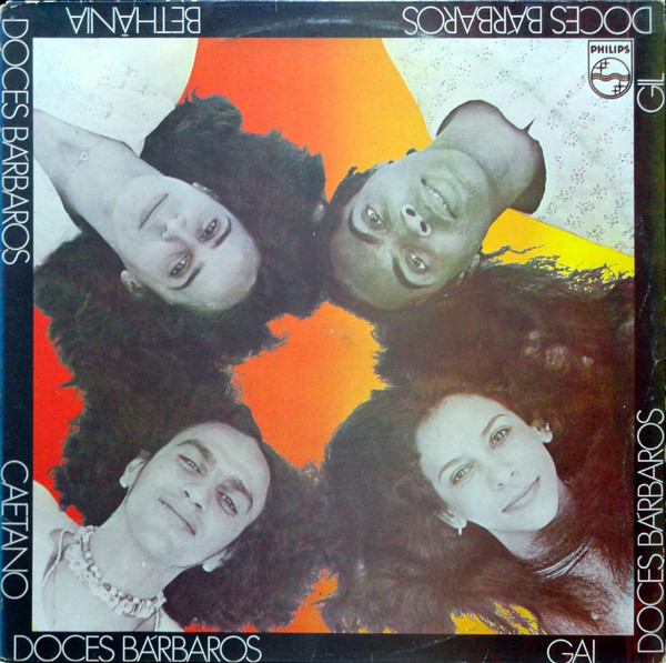 Caetano Veloso, Gal Costa, Gilberto Gil, Maria Bethânia - Doces Bárbaros