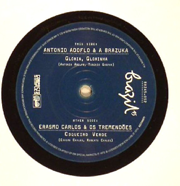 Antonio Adolfo, A Brazuca, Erasmo Carlos, Os Tremendões - Gloria Glorinha / Coqueiro Verde